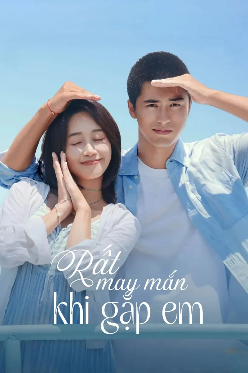 Rất May Mắn Khi Gặp Được Em Motphim